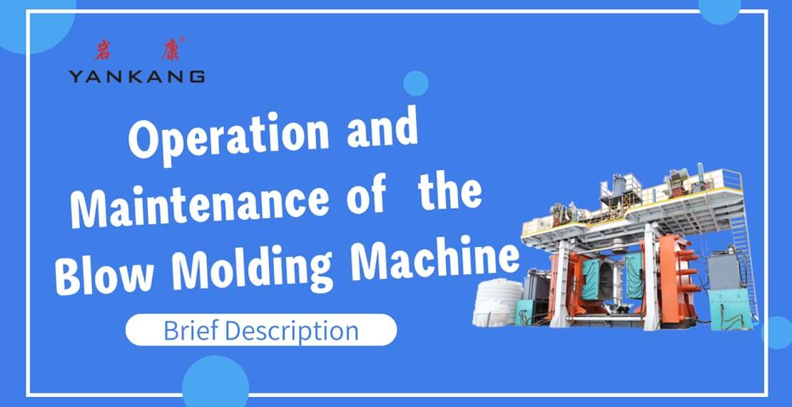 operation and maintenance of blow molding machine