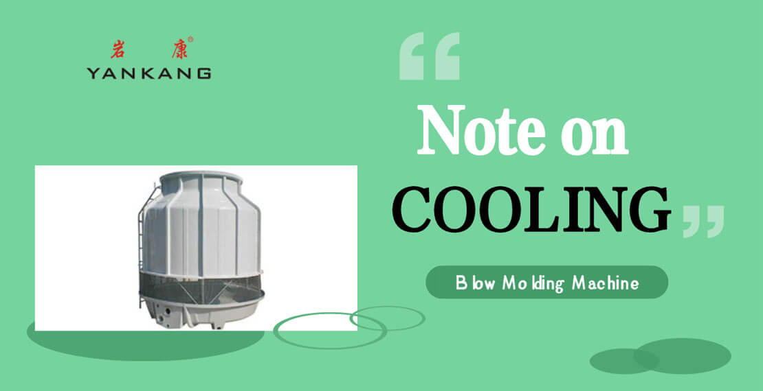 cooling of blow molding machine