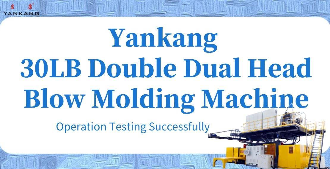 yankang 30lb double dual head blow molding machine operation testing